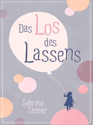 cover image of Das Los des Lassens